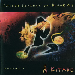   Kitaro - Sacred Journey of Ku Kai Volume 1