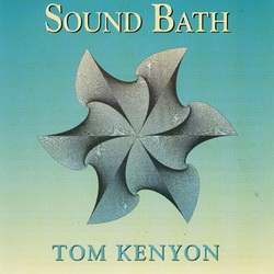 Обложка альбома Tom Kenyon - Sound Bath