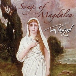 Обложка альбома Tom Kenyon - Songs of Magdalen